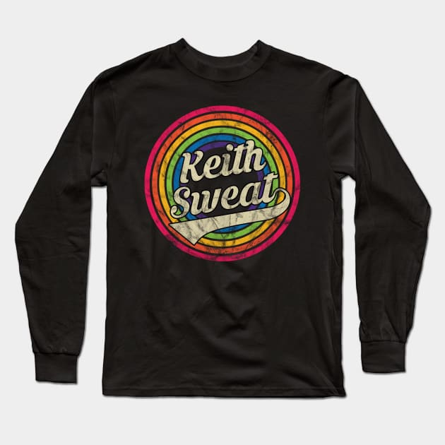Keith Sweat - Retro Rainbow Faded-Style Long Sleeve T-Shirt by MaydenArt